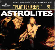 ASTROLITES - PLAY FOR KEEPS CD