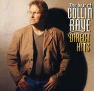 COLLIN RAYE - BEST OF COLLIN RAYE DIRECT HITS CD