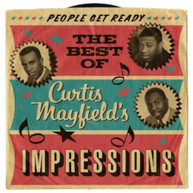 CURTIS MAYFIELD & IMPRESSIONS - PEOPLE GET READY: BEST OF CD