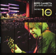 BEPPE GAMBETTA - LIVE AT THE TEATRO DELLA CORTE FIRST 10 YEARS CD