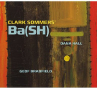 CLARK BASH SOMMERS - BASH CD