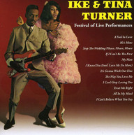 IKE TURNER & TINA - IKE & TINA TURNER: FESTIVAL OF LIVE PERFORMANCES CD