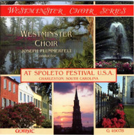 WESTMINSTER CHOIR FLUMMERFELT - AT SPOLETO FESTIVAL CD