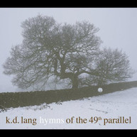 K.D. LANG - HYMNS OF THE 49TH PARALLEL CD