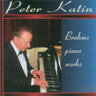 BRAHMS PETER KATIN - BRAHMS PIANO WORKS CD