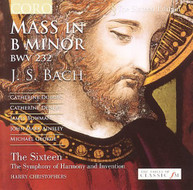 BACH SIXTEEN CHRISTOPHERS - MASS IN B MINOR CD