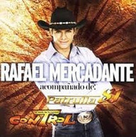 RAFAEL MERCADANTE - ACOMPANADO DE PATRULLA 81 Y CONTROL CD