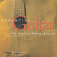 ESSENTIAL GUITAR: 34 GUITAR MASTERPIECES VARIOUS CD