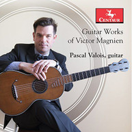 MAGNIEN PASCAL VALOIS - GUITAR WORKS OF VICTOR MAGNIEN CD