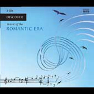 DISCOVER MUSIC OF THE ROMANTIC ERA VARIOUS CD