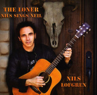 NILS LOFGREN - LONER: NILS SINGS NEIL CD