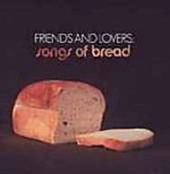 FRIENDS & LOVERS: SONGS OF BREAD VARIOUS CD