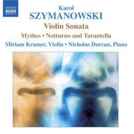 SZYMANOWSKI /  KRAMER / DURCAN - MUSIC FOR VIOLIN & PIANO CD
