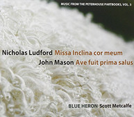 LUDFORD MASON - VOL 3 MUSIC FROM THE PETERHOUSE PARTBOOKS: MISSA I CD