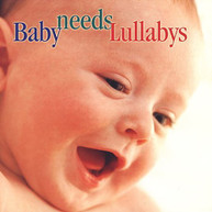 BABY NEEDS LULLABYS VARIOUS CD