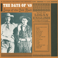 LOGAN ENGLISH - THE DAYS OF '49: SONGS OF THE GOLD RUSH CD