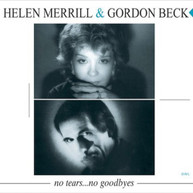 HELEN MERRILL GORDON BECK - NO TEARS NO GOODBYES CD