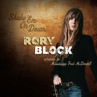 RORY BLOCK - SHAKE EM ON DOWN: TRIBUTE TO MISSISSIPPI FRED MCDO CD