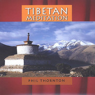PHIL THORNTON - TIBETAN MEDITATION CD