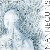 AETHER DROP - MANNEQUINS CD