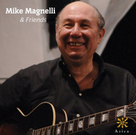 MIKE MAGNELLI - MIKE MAGNELLI & FRIENDS CD