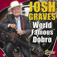 JOSH GRAVES - WORLD FAMOUS DOBRO CD