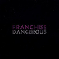 FRANCHISE - DANGEROUS CD