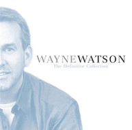 WAYNE WATSON - DEFINITIVE COLLECTION CD