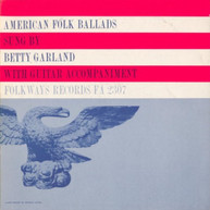 BETTY GARLAND - AMERICAN FOLK BALLADS CD
