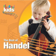 HANDEL - BEST OF CLASSICAL KIDS: GEORGE FREDERIC HANDEL CD