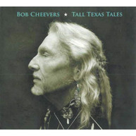 BOB CHEEVERS - TALL TEXAS TALES CD