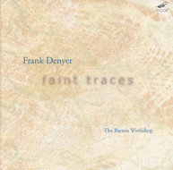 DENYER BARTON WORKSHOP - FAINT TRACES CD