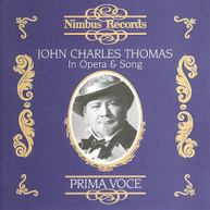 JOHN CHARLES THOMAS - JOHN CHARLES THOMAS IN OPERA & SONG CD