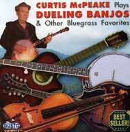CURTIS MCPEAKE - PLAYS DUELING BANJOS & OTHER BLUEGRASS FAVORITES CD