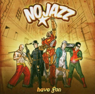 NO JAZZ - HAVE FUN CD