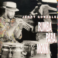 JERRY GONZALEZ - RUMBA PARA MONK CD