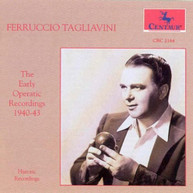 FERRUCCIO TAGLIAVINI - EARLY OPERATIC RECORDINGS CD