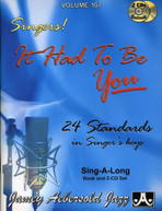JAMEY AEBERSOLD - IT HAD TO BE YOU: 24 STANDARDS IN SINGER'S KEYS CD