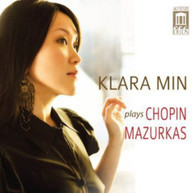 CHOPIN KLARA MIN - KLARA MIN PLAYS CHOPIN MAZURKAS CD