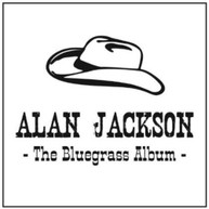 ALAN JACKSON - BLUEGRASS ALBUM CD