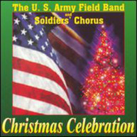 US ARMY FIELD BAND & SOLDIERS CHORUS - CHRISTMAS CELEBRATION CD