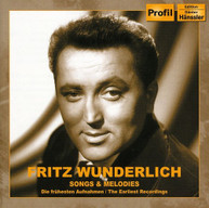 FRITZ WUNDERLICH - SONGS & MELODIES: EARLIEST RECORDINGS CD