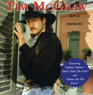 TIM MCGRAW - NOT A MOMENT TOO SOON CD