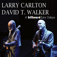 LARRY CARLTON DAVID T WALKER - @ BILLBOARD LIVE TOKYO CD