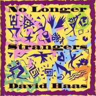 DAVID HAAS - NO LONGER STRANGERS CD