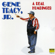 GENE JR. TRACY - REAL HUMDINGER CD