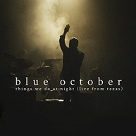 BLUE OCTOBER - THINGS WE DO AT NIGHT - LIVE FROM TEXAS CD