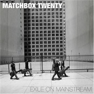 MATCHBOX TWENTY - EXILE ON MAINSTREAM CD
