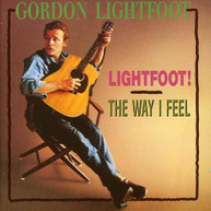 GORDON LIGHTFOOT - LIGHTFOOT!/WAY I FEEL CD