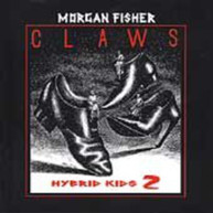 MORGAN FISHER - CLAWS CD